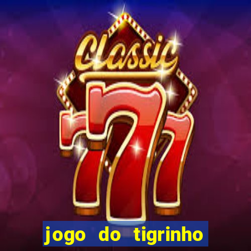 jogo do tigrinho aposta 5 reais